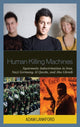 Book cover of: Human Killing Machines. By: Adam Lankford