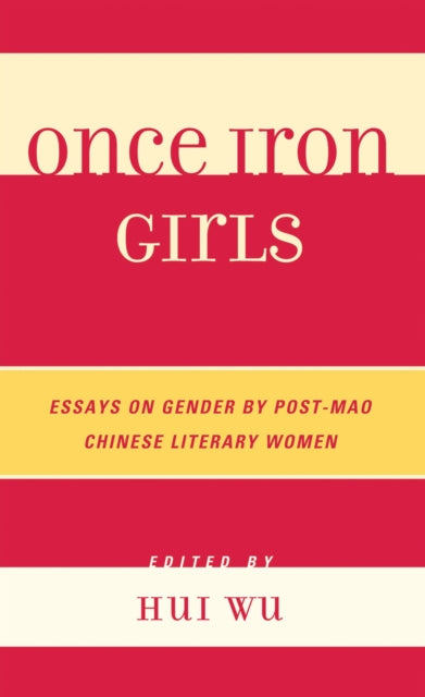 Book cover of: Once Iron Girls. By: Hui Wu