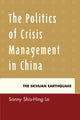 Book cover of: Politics of Crisis Management in China. By: Sonny Shiu-Hing Lo
