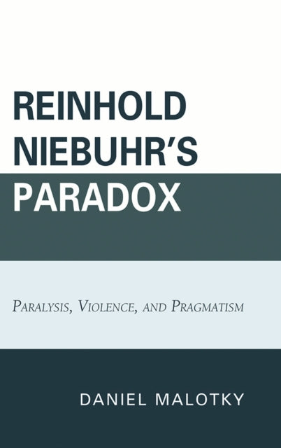 Book cover of: Reinhold Niebuhr's Paradox
