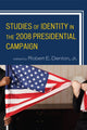 Book cover of: Studies of Identity in the 2008 Presidential Campaign. By: Denton, Robert E. Jr