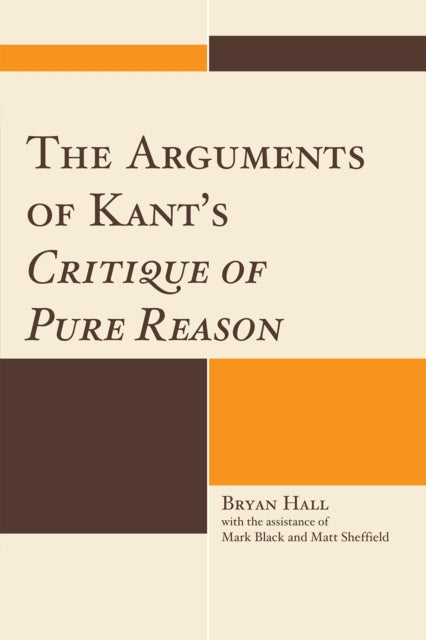 Book cover of: Arguments of Kant's Critique of Pure Reason. By: Hall, Bryan 1977-
