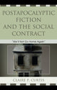 Book cover of: Postapocalyptic Fiction and the Social Contract. By: Claire P. Curtis