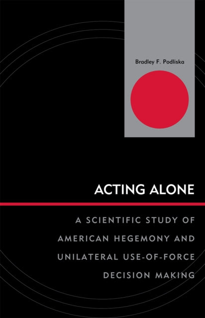 Book cover of: Acting Alone. By: Bradley F. Podliska