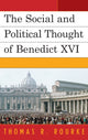 Book cover of: Social and Political Thought of Benedict XVI. By: Thomas R. Rourke