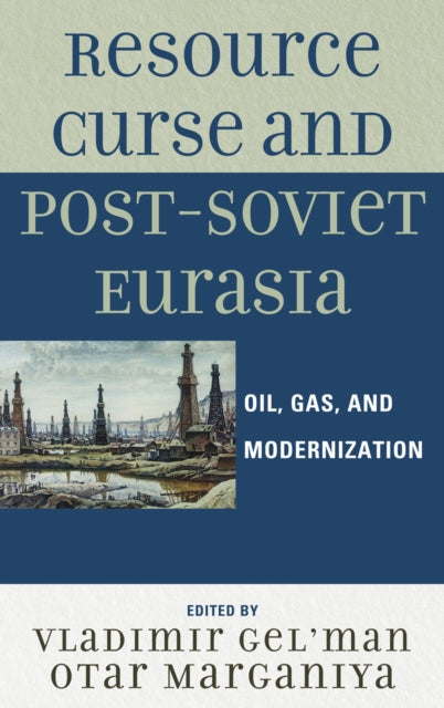Book cover of: Resource Curse and Post-Soviet Eurasia. By: Nikolay Dobronravin