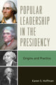 Book cover of: Popular Leadership in the Presidency. By: Karen S. Hoffman