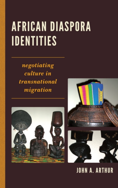 Book cover of: African Diaspora Identities. By: John A. Arthur