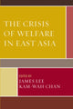 Book cover of: Crisis of Welfare in East Asia. By: Kam-Wah Chan