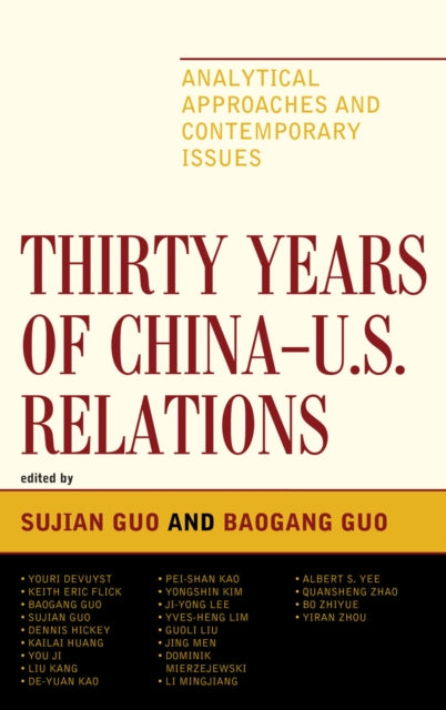 Book cover of: Thirty Years of China - U.S. Relations. By: Sujian Guo