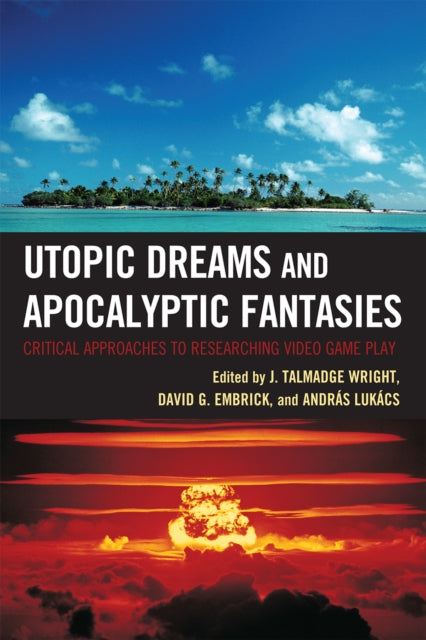 Book cover of: Utopic Dreams and Apocalyptic Fantasies. By: J. Talmadge Wright