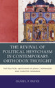Book cover of: Revival of Political Hesychasm in Contemporary Orthodox Thought. By: Daniel P. Payne
