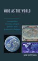 Book cover of: Wide as the World. By: Jack Crittenden