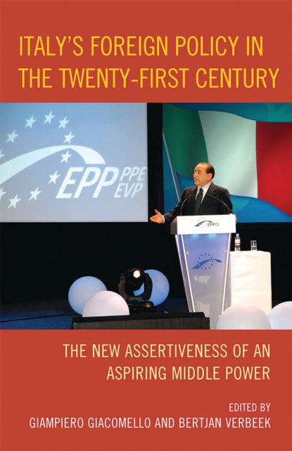 Book cover of: Italy's Foreign Policy in the Twenty-First Century. By: Giampiero Giacomello