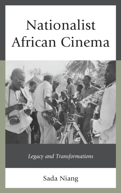 Book cover of: Nationalist African Cinema. By: Sada Niang