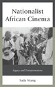 Book cover of: Nationalist African Cinema. By: Sada Niang