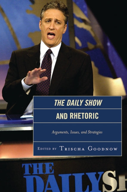 Book cover of: Daily Show and Rhetoric. By: Trischa Goodnow Knapp