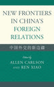 Book cover of: New Frontiers in China's Foreign Relations. By: Allen Carlson