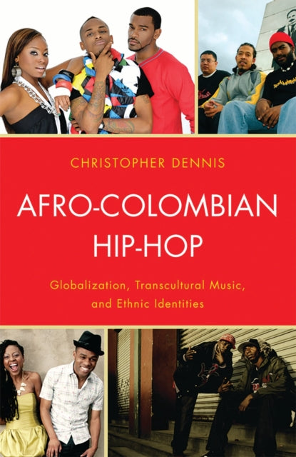 Book cover of: Afro-Colombian Hip-Hop. By: Christopher Dennis