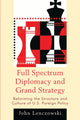 Book cover of: Full Spectrum Diplomacy and Grand Strategy. By: John Lenczowski