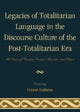 Book cover of: Legacies of Totalitarian Language in the Discourse Culture of the Post-Totalitarian Era. By: Ernest Andrews
