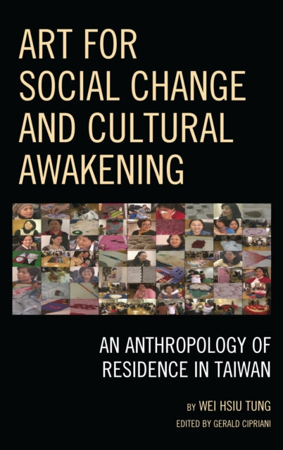 Book cover of: Art for Social Change and Cultural Awakening. By: Wei Hsiu Tung