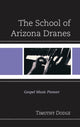 Book cover of: School of Arizona Dranes. By: Timothy Dodge
