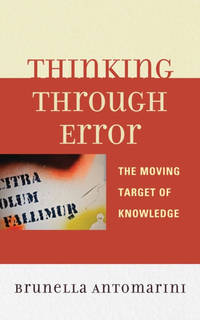 Book cover of: Thinking through Error. By: B. Antomarini