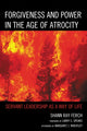 Book cover of: Forgiveness and Power in the Age of Atrocity. By: Shann R. Ferch