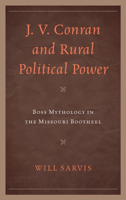 Book cover of: J. V. Conran and Rural Political Power. By: Will Sarvis