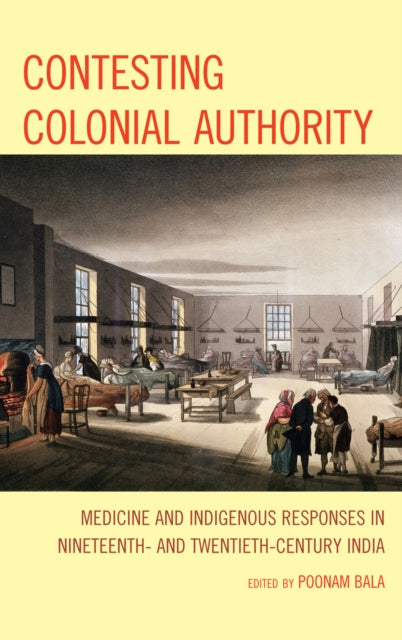 Book cover of: Contesting Colonial Authority. By: Poonam Bala