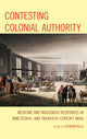 Book cover of: Contesting Colonial Authority. By: Poonam Bala