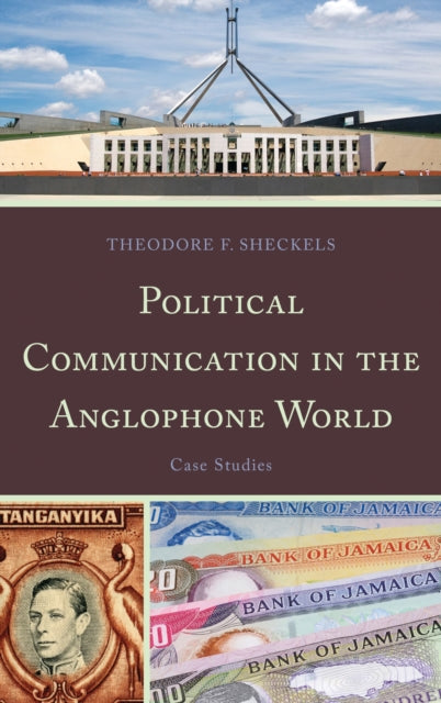 Book cover of: Political Communication in the Anglophone World. By: Theodore F. Sheckels