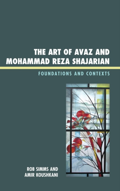 Book cover of: Art of Avaz and Mohammad Reza Shajarian. By: Rob Simms