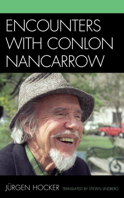 Book cover of: Encounters with Conlon Nancarrow. By: Jürgen Hocker