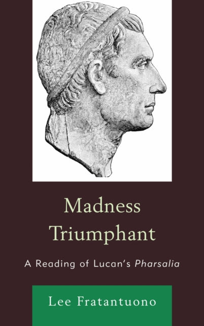 Book cover of: Madness Triumphant. By: Lee Fratantuono