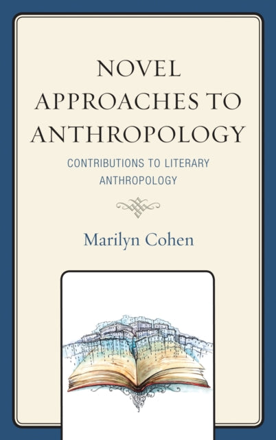 Book cover of: Novel Approaches to Anthropology. By: Marilyn Cohen