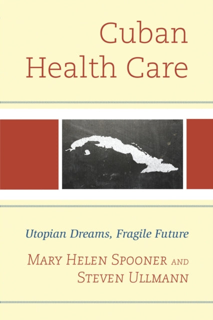 Book cover of: Cuban Health Care. By: Steven Ullmann