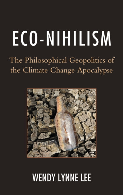 Book cover of: Eco-Nihilism. By: Wendy Lynne Lee