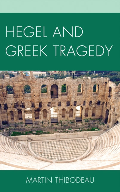 Book cover of: Hegel and Greek Tragedy
