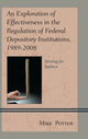 Book cover of: Exploration of Effectiveness in the Regulation of Federal Depository Institutions, 1989–2008