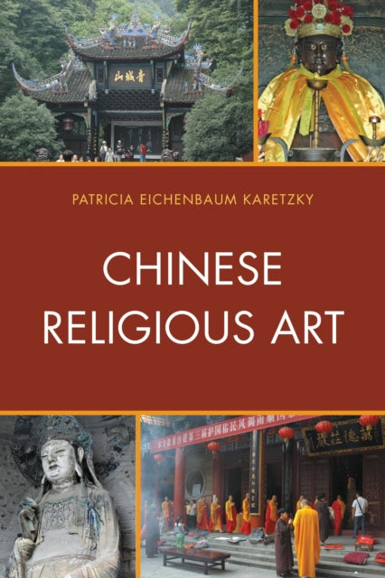 Book cover of: Chinese Religious Art. By: Patricia Eichenbaum Karetzky