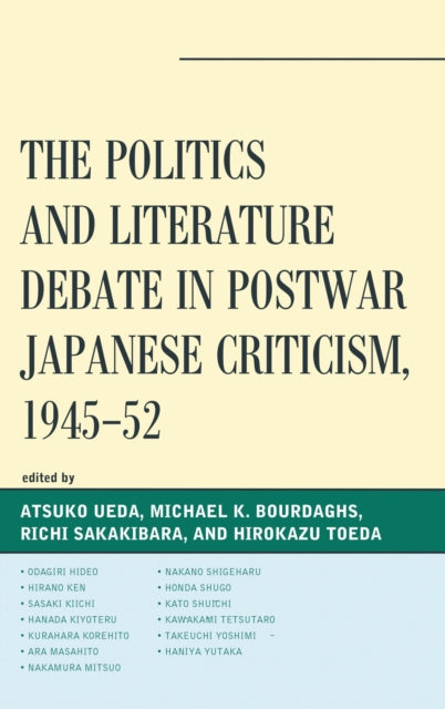 Book cover of: Politics and Literature Debate in Postwar Japanese Criticism, 1945–52. By: Atsuko Ueda