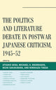 Book cover of: Politics and Literature Debate in Postwar Japanese Criticism, 1945–52. By: Atsuko Ueda