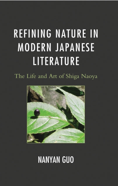 Book cover of: Refining Nature in Modern Japanese Literature. By: Nanyan Guo