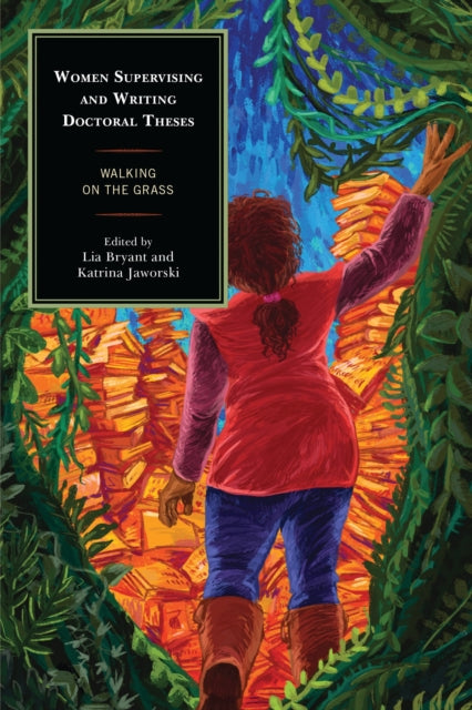 Book cover of: Women Supervising and Writing Doctoral Theses. By: Lia Bryant