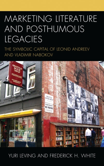 Book cover of: Marketing Literature and Posthumous Legacies. By: Yuri Leving