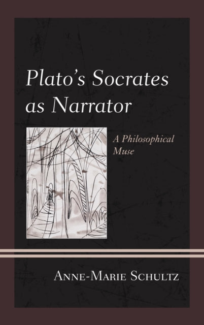 Book cover of: Plato's Socrates as Narrator. By: Anne-Marie Schultz
