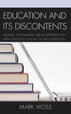 Book cover of: Education and Its Discontents. By: Mark Moss