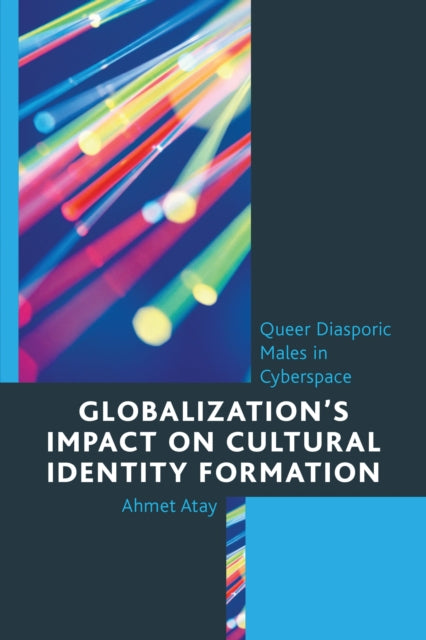 Book cover of: Globalization’s Impact on Cultural Identity Formation. By: Ahmet Atay